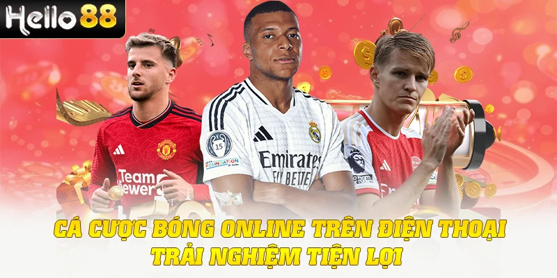 Cá Cược Bóng Online Trên Điện Thoại - Trải Nghiệm Tiện Lợi 1 Cá Cược Bóng Online Trên Điện Thoại - Trải Nghiệm Tiện Lợi